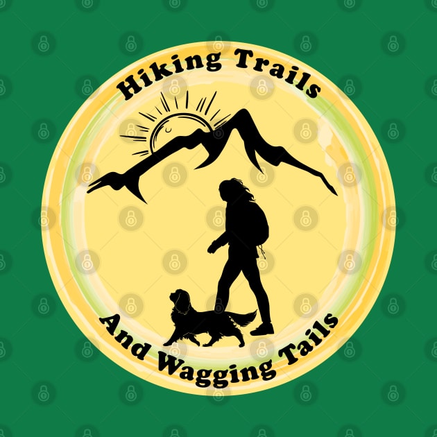 Hiking Trails and Wagging Tails by Cavalier Gifts