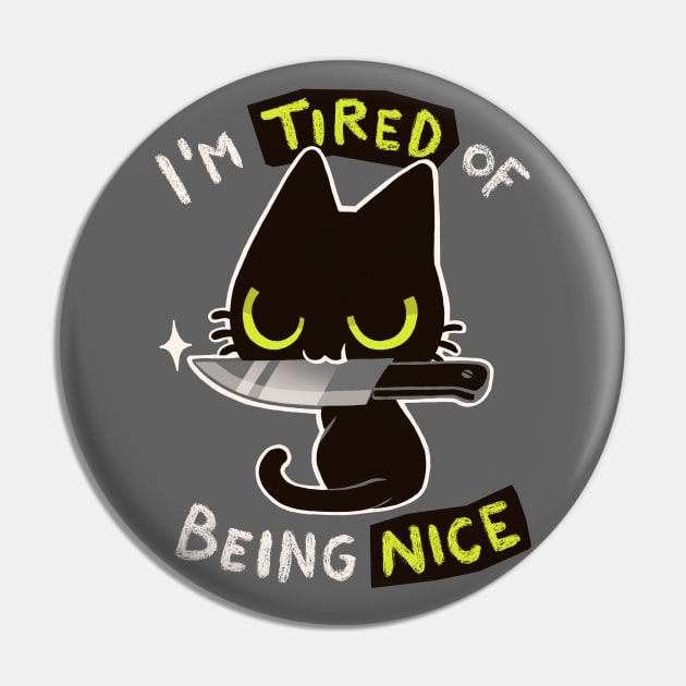 Tired of being nice - Black Cat with Knife - Do crime Pin by BlancaVidal