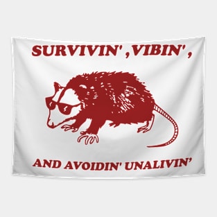 Possum Meme shirt, survivin' vibin' and avoidin' unalivin' Tapestry