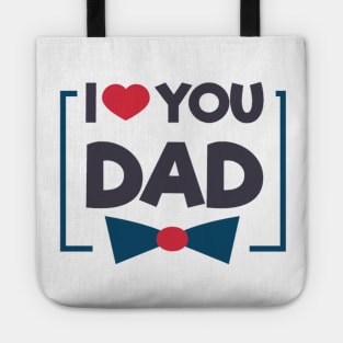 I Love You Dad Tote