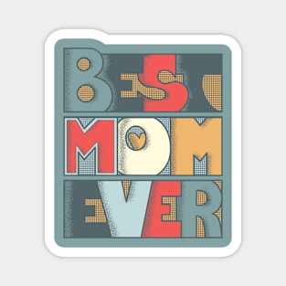 Best Mom Ever Magnet