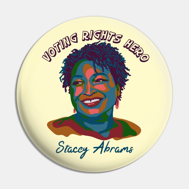 Voting Rights Hero - Stacey Abrams Pin by Slightly Unhinged