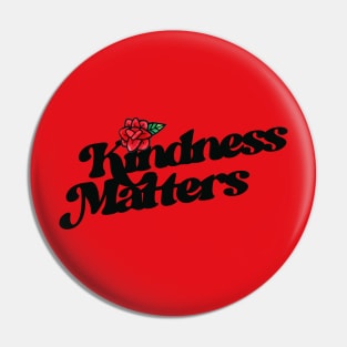 Kindness Matters Pin