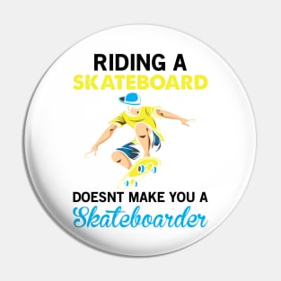 Skateboard Quote Pin