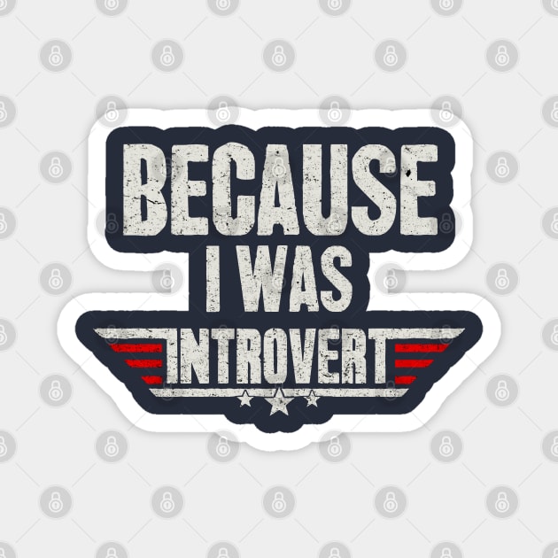 Because I was Introvert Magnet by resjtee