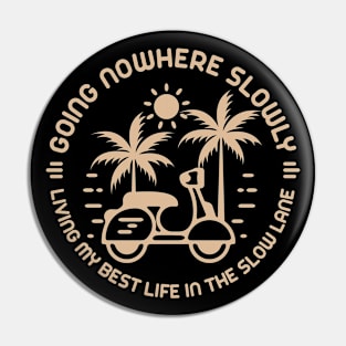 Scooter Life Pin