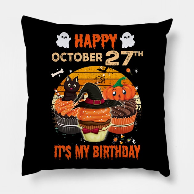 Happy October 27th It's My Birthday Shirt, Born On Halloween Birthday Cake Scary Ghosts Costume Witch Gift Women Men Pillow by Everything for your LOVE-Birthday