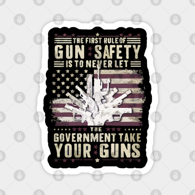 Second Amendment America Gun Rights First Rule Of Gun Safety Magnet by TopTees