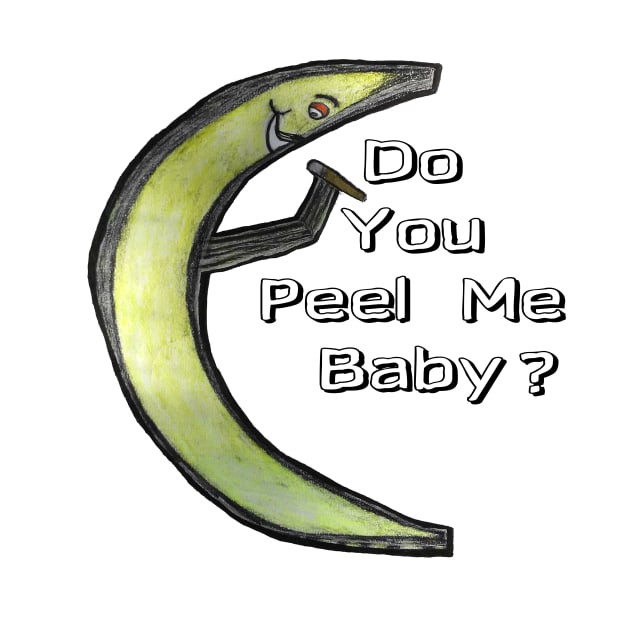 Do You Peel Me Baby by IanWylie87