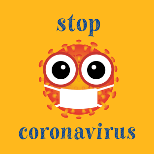 stop coronavirus T-Shirt