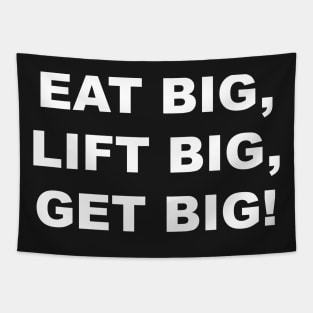 EAT BIG LIFT BIG GET BIG Tapestry