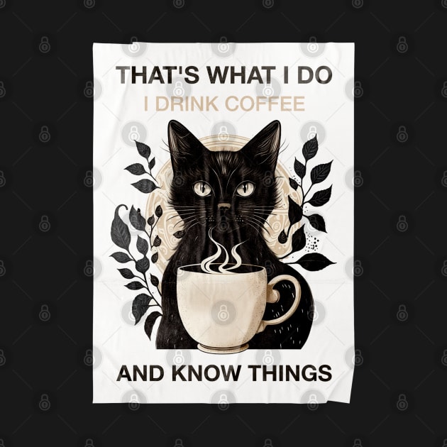 Cat Drink Coffee And Know Things by Azizshirts