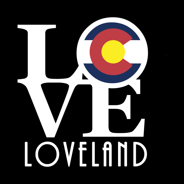 LOVE Loveland Colorado by HomeBornLoveColorado