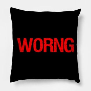 Worng Pillow