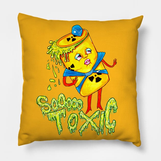 SoOooo Toxic! Pillow by jenniferhillsfantasies