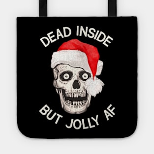 DEAD INSIDE But Jolly AF Tote