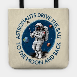 Astronauts Drive the Ball to the Moon and Back Astronaut Golf Tote