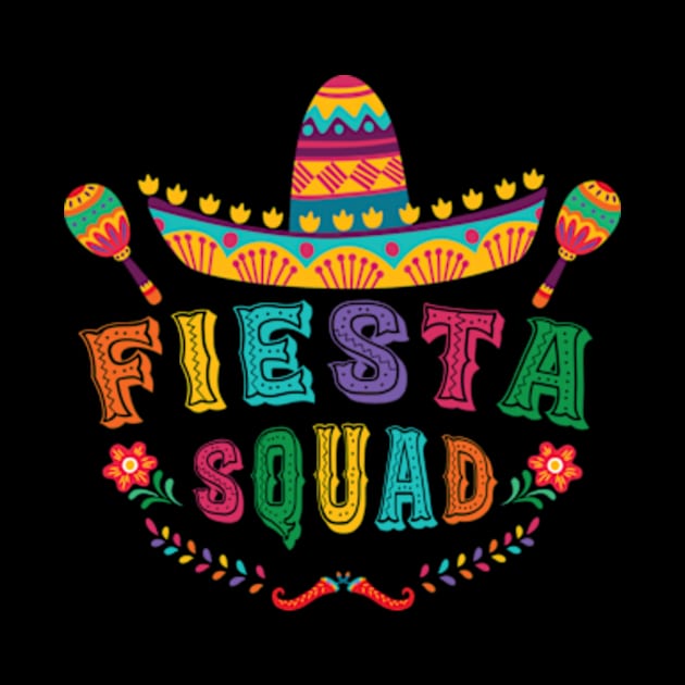 Fiesta Squad Cinco De Mayo by Fe Din A Di