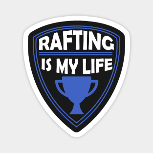 Rafting is my Life Gift Magnet