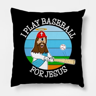 I Play Baseball For Jesus Pillow