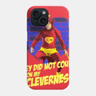 Chapulin - They did not count with my cleverness Phone Case