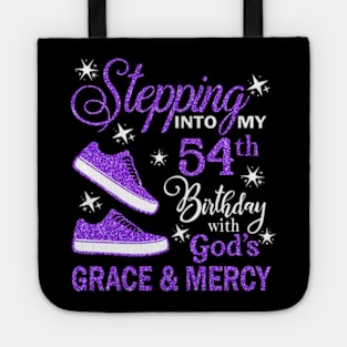 Stepping Into My 54th Birthday With God's Grace & Mercy Bday Tote