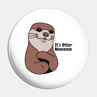 It's Otter Nonsense Pin