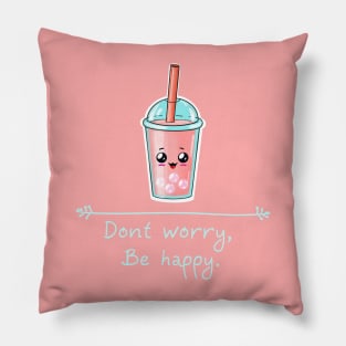 Dont worry be happy Pillow