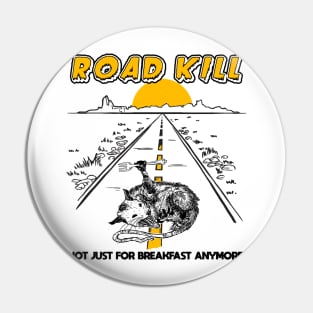 Road Kill - Not Just For Breakfast Anymore! Pin