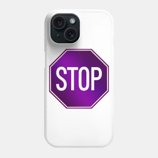 Stop Phone Case