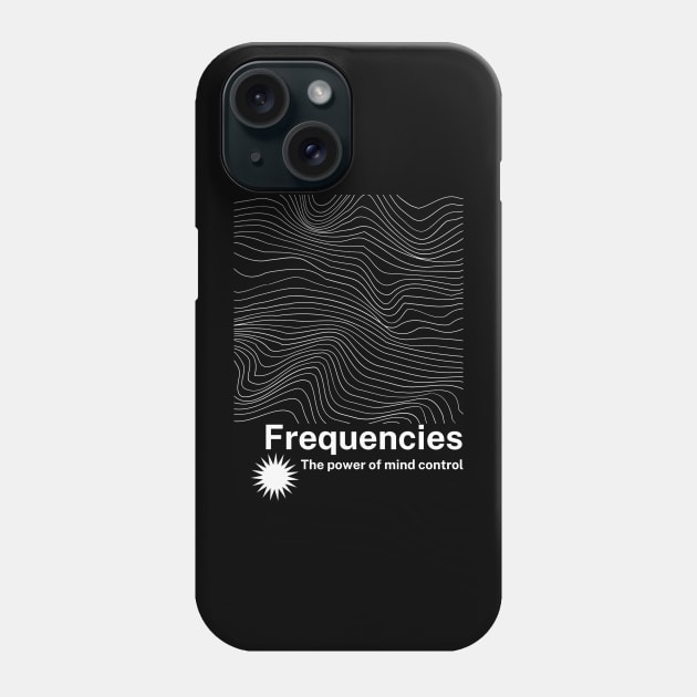 FREQUENCIES, THE POWER OF MIND CONTROL Phone Case by Ryan Rad