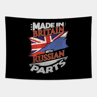 Made In Britain With Russian Parts - Gift for Russian From Russia Tapestry