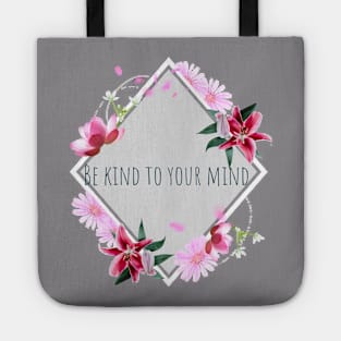 Be kind to your mind Tote