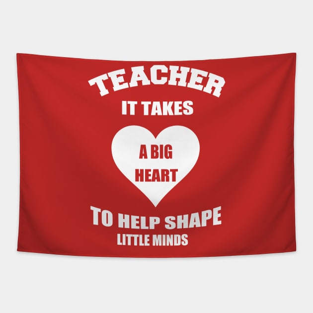 teacher it takes a big heart to help shape little minds Tapestry by key_ro