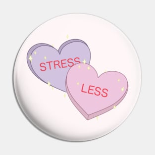 Stress Less Candy Hearts Pin