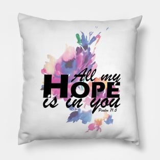 All my hope Pillow