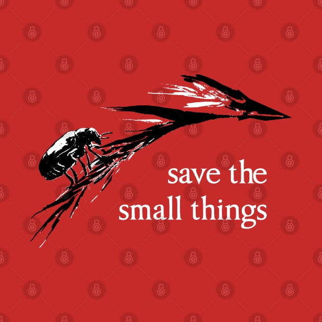 Save the smal things by R LANG GRAPHICS