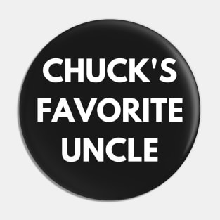 Chuck's Favorite Uncle T-Shirt and Favorite Uncle Gifts Pin