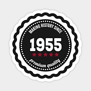 Making history since 1955 badge Magnet