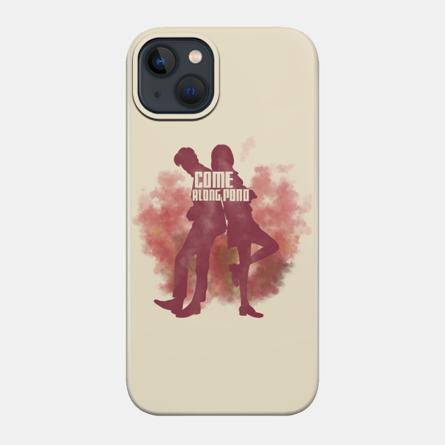 Come along, Pond - Doctor - Phone Case