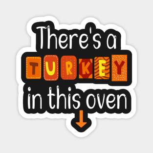 Thanksgiving Pregnancy Announcement Gift - There's a Turkey in This Oven - Mom to Be Fall Thanksgiving Baby Reveal Magnet