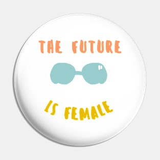 the future is female Pin