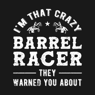 Crazy Barrel Racer Barrel Racing T-Shirt