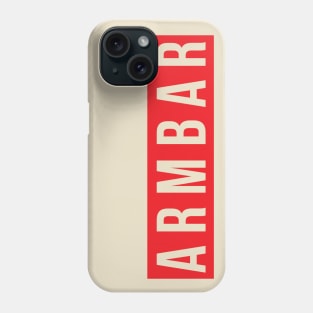 ARMBAR Phone Case