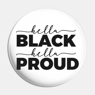 Hella BLACK Hella PROUD Pin