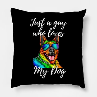 Just a guy who loves my dog Pillow