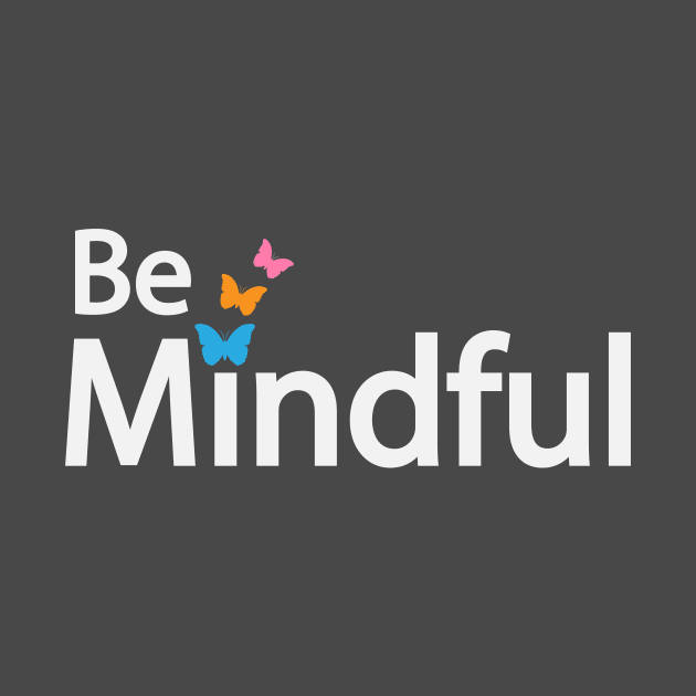 Be Mindful typography design by CRE4T1V1TY