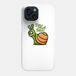 Snail Slow Down Baby Phone Case
