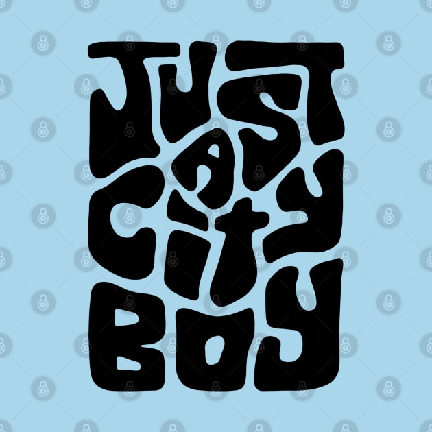 Just a City Boy Word Art by Slightly Unhinged