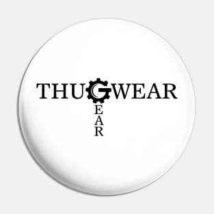 Thug Wear Gear Pin